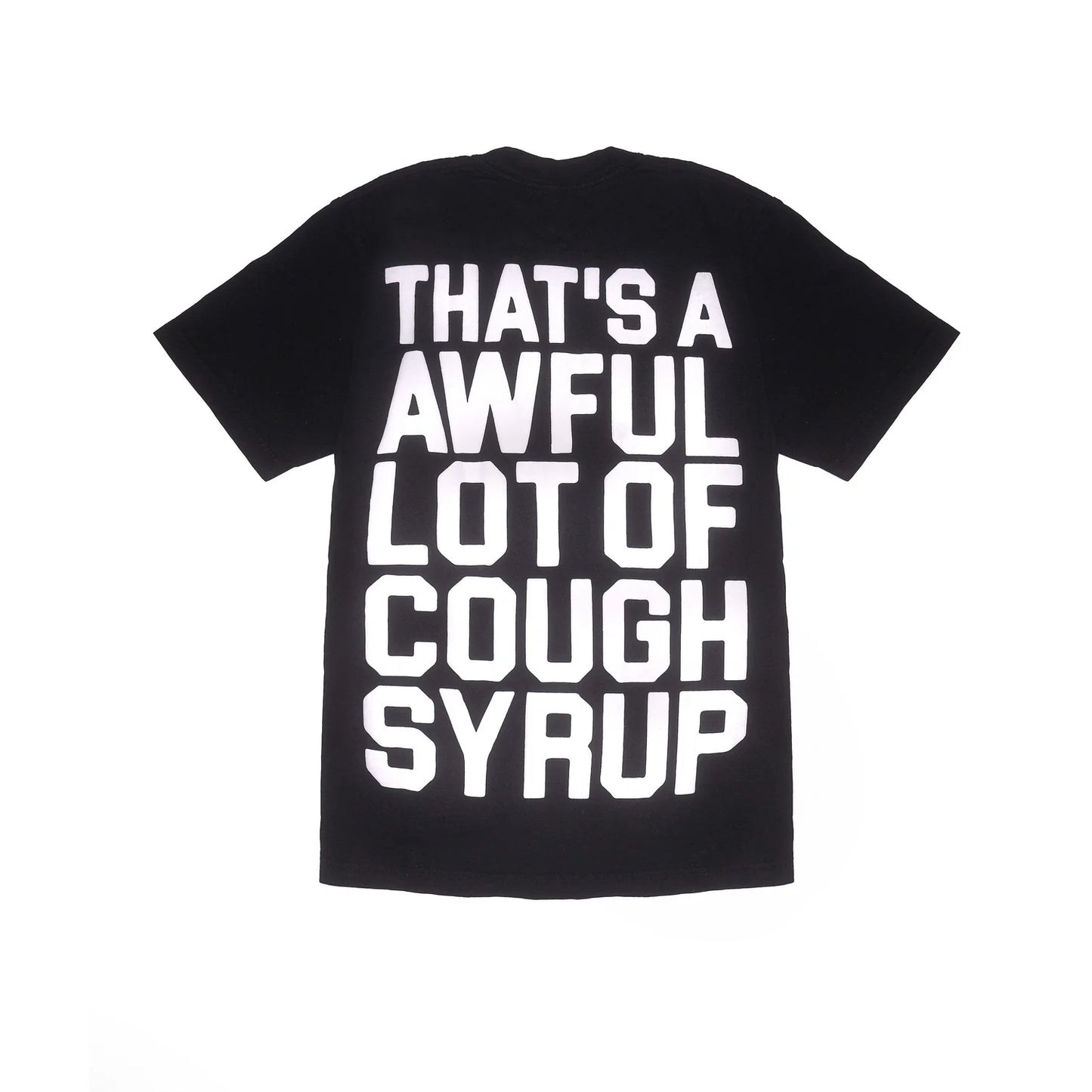 Awful Lot of Cough Syrup Spell Out Tee Black/White