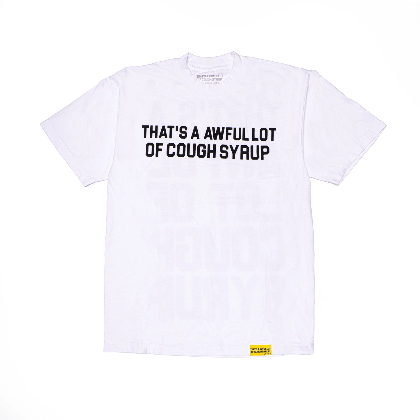 Awful Lot of Cough Syrup White Spell Out Tee