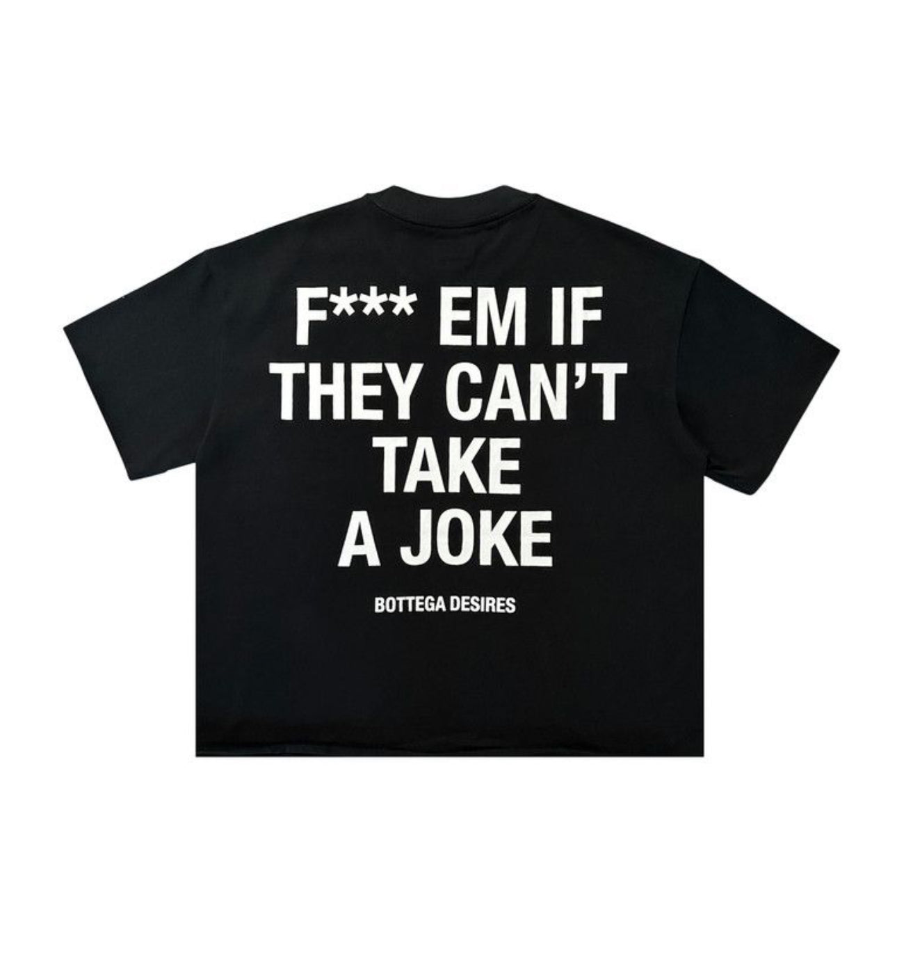 Bottega Desires F*** Em Tee Black