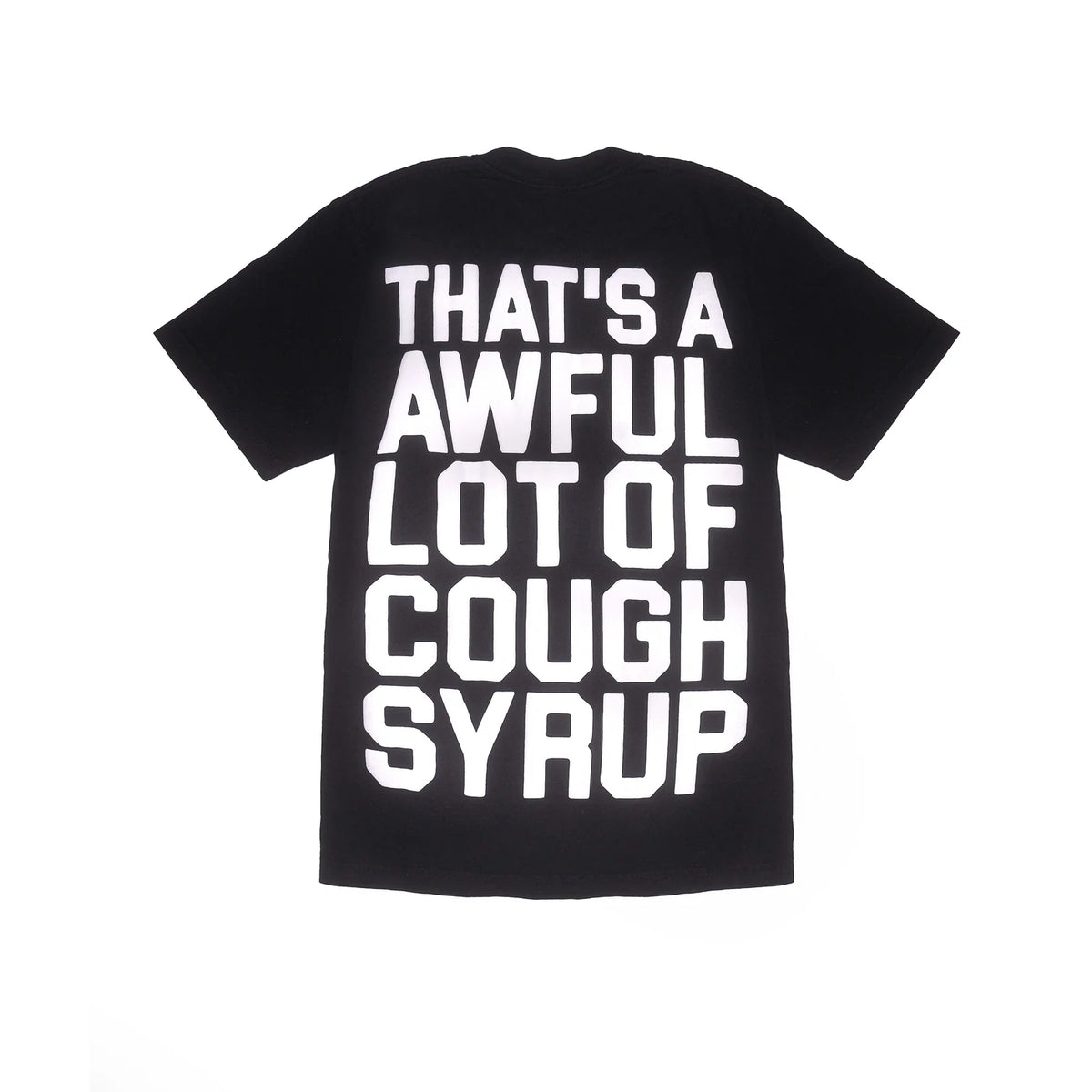 Awful Lot of Cough Syrup Spell Out Tee Black/White