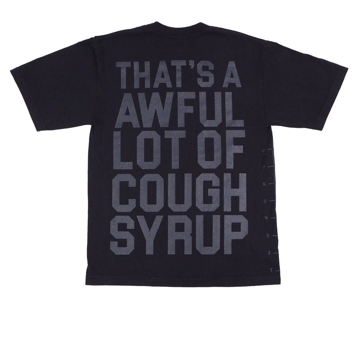 Awful Lot of Cough Syrup Black Tonal Spell Out Tee
